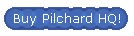 Buy Pilchard HQ!